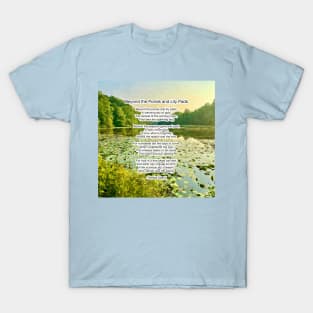 Beyond the Ponds and Lily Pads Poem by Pamela Storch T-Shirt